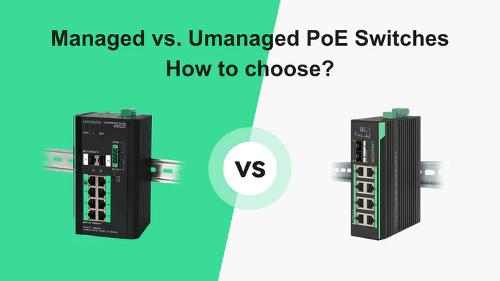 Managed vs. Unmanaged PoE Switches