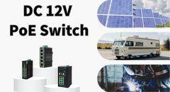 Revolutionizing Connectivity in RVs, Solar Power Systems, and Smart Offices with Wide Range Voltage PoE Switches